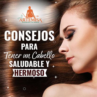 CONSEJOS PARA TENER UN PELO SALUDABLE Y HERMOSO - Artemisa Productos Naturales