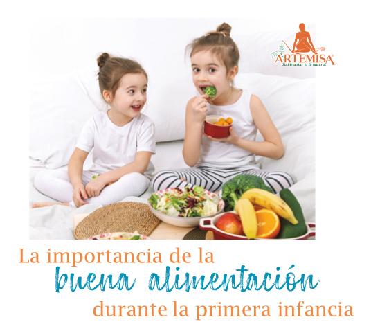 La importancia de la buena alimentación durante la primera infancia (0 a 5 años) - Artemisa Productos Naturales